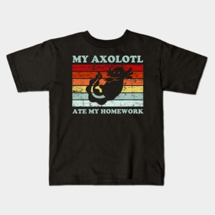 My Axolotl Ate My Homework Cute Axolotl Owner Kids T-Shirt